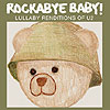 Rockabye Baby! Lullaby Renditions of U2 by ROCKABYE BABY!