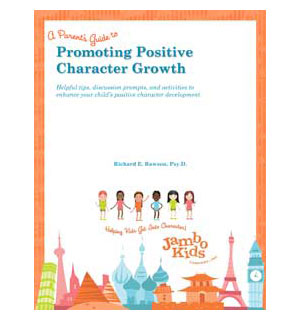 A Parent's Guide to Promoting Positive Character Growth by JAMBOKIDS COMPANY INC