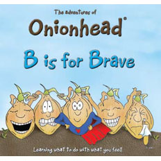 Onionhead� B is for Brave Storybook by ONIONHEAD & COMPANY
