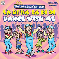 La Di Da, La Di Di, Dance With Me CD3 by THE LEARNING STATION