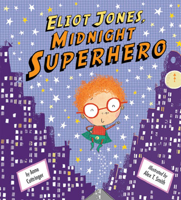 Eliot Jones, Midnight Superhero by TIGER TALES
