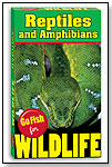 Go Fish for Wildlife: Reptiles and Amphibians by BIRDCAGE PRESS