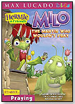 Milo: The Mantis Who Wouldn't Pray by TOMMY NELSON