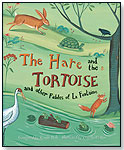 The Hare and the Tortoise and other Fables from la Fontaine by BAREFOOT BOOKS