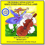 The Probably Untrue Story of Mary (Who) Had A Little Lamb by MICAH LEVY MUSIC