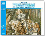 Lewis Carroll's Through the Looking-Glass and What Alice Found There by NAXOS OF AMERICA