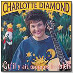 Charlotte Diamond: Qu'il y ait toujours le soleil by HUG BUG MUSIC INC. — CHARLOTTE DIAMOND