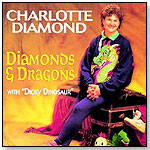 Charlotte Diamond: Diamonds and Dragons by HUG BUG MUSIC INC. — CHARLOTTE DIAMOND