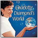 Charlotte Diamond: Charlotte Diamond's World by HUG BUG MUSIC INC. — CHARLOTTE DIAMOND