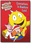 Maggie & The Ferocious Beast: Somewhere in Nowhere Land DVD by SHOUT! FACTORY