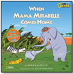 When Mama Mirabelle Comes Home by NATIONAL GEOGRAPHIC SOCIETY