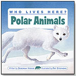 Who Lives Here? Polar Animals by KIDS CAN PRESS