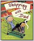 Shopping With Dad by BAREFOOT BOOKS