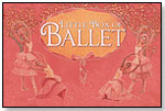 Little Box of Ballet by BARRON'S EDUCATIONAL SERIES
