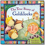 The True Story of Goldilocks by CANDLEWICK PRESS