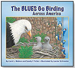 The Blues Go Birding Across America by DAWN PUBLICATIONS