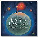 Lin Yi's Lantern: A Moon Festival Tale by BAREFOOT BOOKS