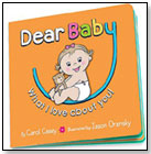 Dear Baby - What I Love About You by DEAR BABY BOOKS