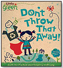 Little Green Books - Don't Throw That Away by SIMON AND SCHUSTER CHILDREN'S PUBLISHING DIVISION