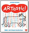 ARTastic!: 200+ Art Smart Activities by OWLKIDS