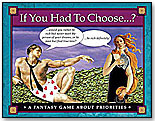 If You Had To Choose ... ? A FANTASY GAME ABOUT PRIORITIES by CHOOSE GAMES INC.