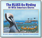 The BLUES Go Birding At Wild America's Shores by DAWN PUBLICATIONS
