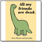 All My Friends Are Dead by CHRONICLE BOOKS FOR CHILDREN