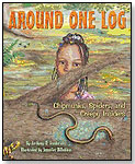 Around One Log: Chipmunks, Spiders and Creepy Insiders by DAWN PUBLICATIONS