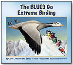 The BLUES Go Extreme Birding by DAWN PUBLICATIONS