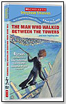 The Man Who Walked Between the Towers... and More Inspiring Tales by SCHOLASTIC