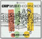 Chip Taylor and the Grandkids - Golden Kids Rules by SMITHSONIAN FOLKWAYS RECORDINGS