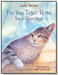 The Day Tiger Rose Said Goodbye by Jane Yolen by RANDOM HOUSE INC.