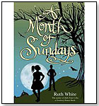 A Month of Sundays by Ruth White by MACMILLAN