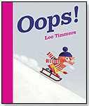 Oops! by Leo Timmers by CLAVIS PUBLISHING