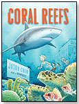 Coral Reefs by Jason Chin by ROARING BROOK PRESS (HOLTZBRINCK PUBLISHERS)