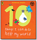 10 Things I Can Do to Help My World by Melanie Walsh by CANDLEWICK PRESS