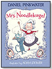 Mrs. Noodlekugel by Daniel Pinkwater by CANDLEWICK PRESS