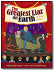 The Greatest Liar on Earth by CANDLEWICK PRESS