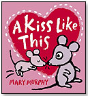 A Kiss Like This by CANDLEWICK PRESS